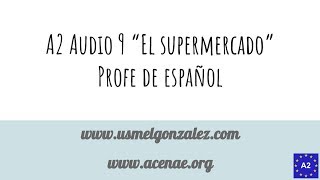 Spanish Listening - A2 Audio 9 - El supermercado