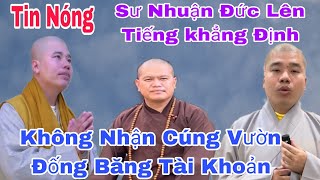 Tin Nóng Sư Nhuận Đức không nhận Tiền Cúng Vườn Tự Làm Tự Ăn không Nhận Chuyển Khoản