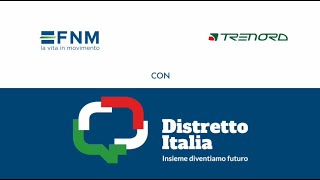 Trenord e FNM partecipano a Distretto Italia