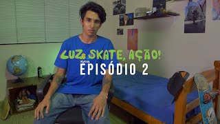 Luz, Skate, Ação! - Episódio 02 - Planejamento Audiovisual