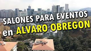 Salones para Eventos en Alvaro Obregón México DF 2024