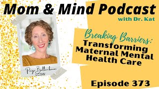 373: Breaking Barriers: Transforming Maternal Mental Health Care with Paige Bellenbaum, LCSW