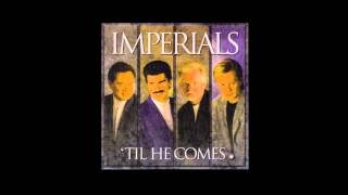 We Believe - The Imperials (Til He Comes)