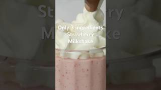 Only 3 ingredients Strawberry Milkshake #shorts #viral #icecream