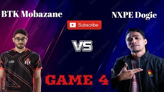 NXPE Dogie Vs BTK Mobazane Scrim Game 4