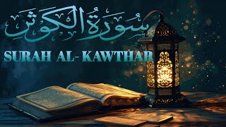 Surah Al-Kawthar  108 سورہ الکوثر  |  Quran Recitation