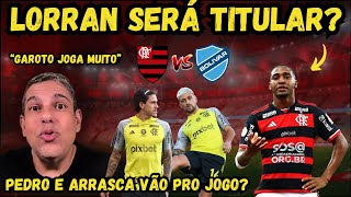 JOÃO GUILHERME SOBRE LORRAN DO FLAMENGO! ARRASCAETA E PEDRO DE VOLTA! FLAMENGO X BOLIVAR