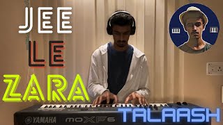 Jee Le Zara Piano Cover | Talaash | Bollywood | Aamir Khan | Rishabh D A