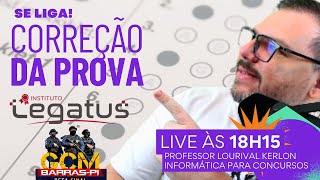 🔴[AO VIVO] GCM BARRAS-PI - Correção da Prova - Prof. Lourival Kerlon - Informática