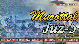 [PECINTA ALQURAN] Murottal Juz 5 (Lengkap Dengan Tulisan Arab & Terjemahan Indonesia)