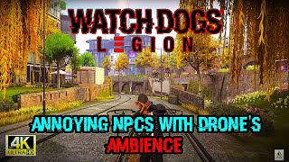 "Watch Dogs Legion: Flying a Flash Drone for Epic Ambience & Annoying NPCs"