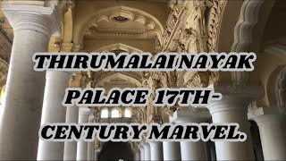 Discovering the Majesty of Thirumalai Nayak Palace | Madurai, Tamilnadu, India A 17th-Century Marvel