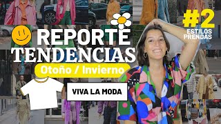 REPORTE DE TENDENCIAS OTOÑO/INVIERNO 2/4 - ESTILOS & PRENDAS