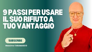 9 PASSI PER USARE IL SUO RIFIUTO A TUO VANTAGGIO