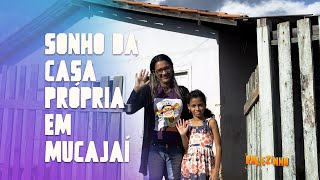 O SONHO DA CASA PRÓPRIA EM MUCAJAÍ | ROLEZINHO DO BEM