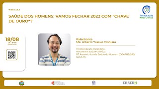 18/08/2022 - Saúde dos Homens: vamos fechar 2022 com "Chave de Ouro"?