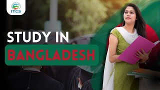 ITCS | The Ease of Study in Bangladesh #MBBSinbangladesh #mbbsoverseas