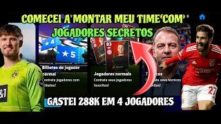 COMECEI A MONTAR MEU TIME DE JOGADORES SECRETOS BUGADOS - GASTEI 288k PARA COMPRAR 4 JOGADORES!😱