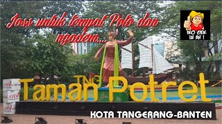 TAMAN POTRET -COKOKOL KOTA TANGERANG||√ Taman Santai dan bermain