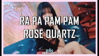 [T-Pop] Rose Quartz (โรสควอตซ์) - Ra Pa Pam Pam (PT-BR)