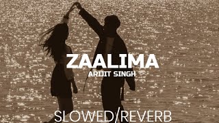 Zaalima•||Arijit Singh||•Harshdeep Kaur||•Raees•|| Slowed/Reverb