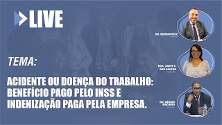 Acidente ou doença do trabalho: Benefício pago pelo INSS e indenização paga pela empresa