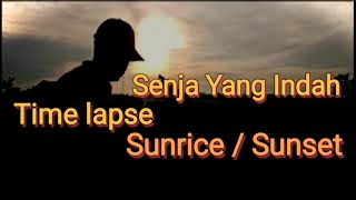 time lapse sunrise, sunset senja part1