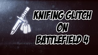 Knifing Glitch Or Hack??? (BF4 PS4)