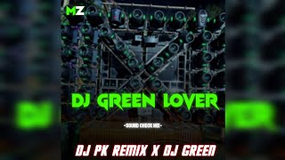 DJ GREEN LOVER || SOUND CHECK MIX || DJ PK REMIX X DJ GREEN ANGUL