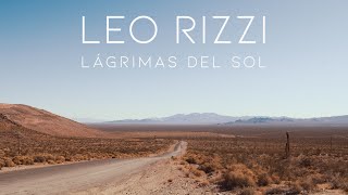 Leo Rizzi -  Lágrimas del Sol (Lyric Video Oficial)