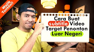 CARA BUAT SUBTITLE VIDEO YOUTUBE OTOMATIS - TARGET PENONTON LUAR NEGERI