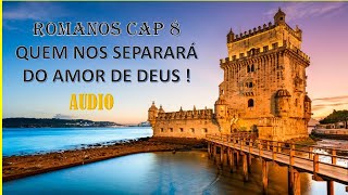 ROMANOS CAPITULO  8 EM AUDIO