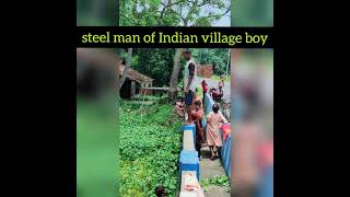 steel man 😱😱 of india