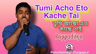 Tumi Achho Eto Kachhe Tai | তুমি আছো এতো কাছে তাই  | Kumar Sanu | Bengali Song|Live Bappaditya