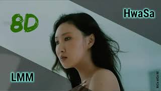 Hwa Sa (화사) - LMM [8D USE HEADPHONES🎧]