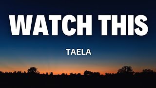 Watch This - Taela