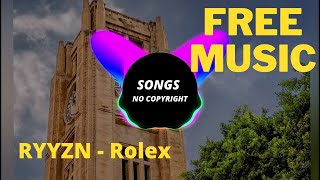 RYYZN - Rolex  - Copyright Free Music -  ( Songs no Copyright)