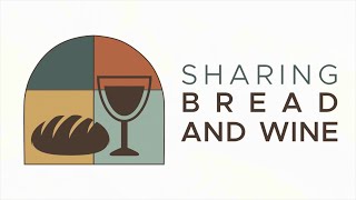 Sharing Bread and Wine (Hannah Fenley)