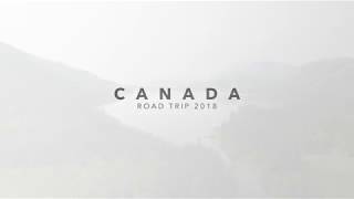 Canada - Road Trip  - Cinematographic Version