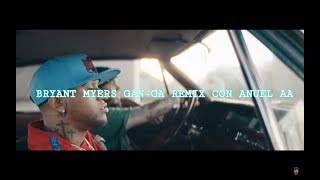 Bryant Myers Gan-Ga Remix con Anuel AA (Video Lyric Oficial) LETRA