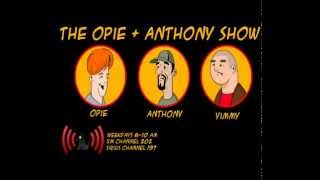 Opie and Anthony we dont talk anymore