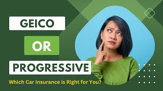 Geico or Progressive: Which Car Insurance is Right for You?