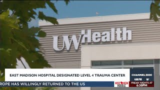 East Madison Hospital designated as Level 4 trauma center.