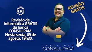 Revisão Consulpam - Concurso Camocim 2024 - Informática com Lourival - Resolução de Questões -Parte2