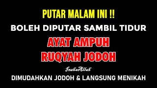 RUQYAH PENGUSIR JIN JODOH dan Pembuka Aura Wajah, Permudah Segala Sesuatu Insha Allah