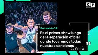 #EntrevistaCP | La Forma: "Es el primer show luego de la separación oficial"