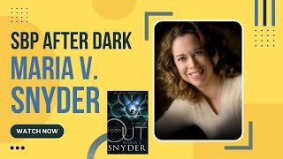 SBP After Dark | Maria V. Snyder