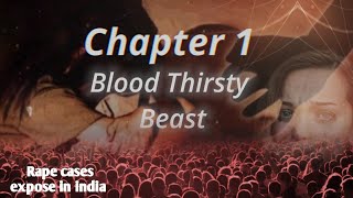 Blood Thirsty Beast | rape cases expose in india 2024