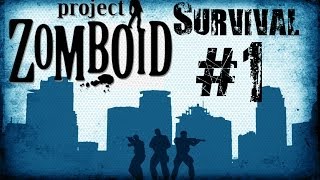 Project Zomboid Survival - Part 1