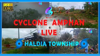 Horror Cyclone Amphan caught on my Camera- Haldia Township (West Bengal) Full HD 50p